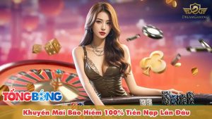 Khuyến Mãi Dream Gaming Bảo Hiểm 100% Tiền Nạp Lần Đầu