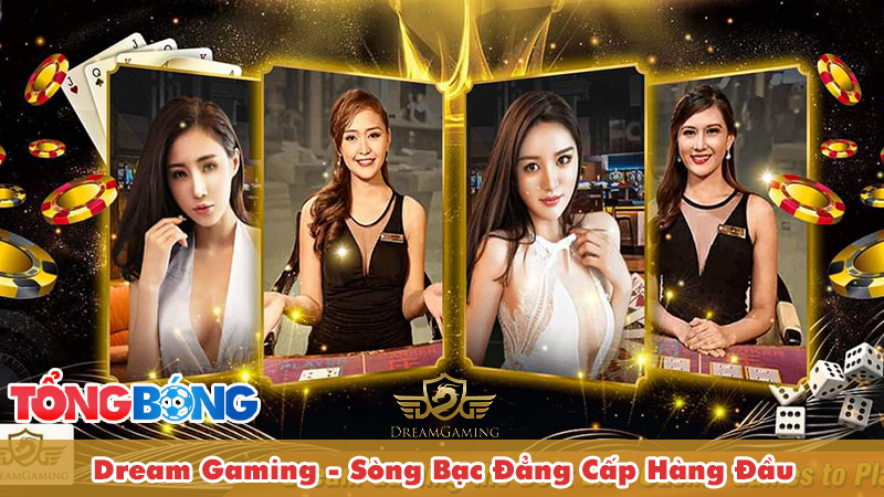 Dream Gaming Casino - Sòng Bạc Chất Lượng, Đẳng Cấp